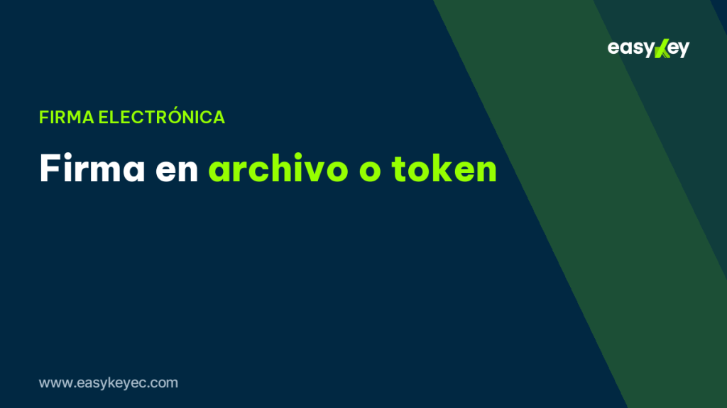 firma electrónica en archivo o token