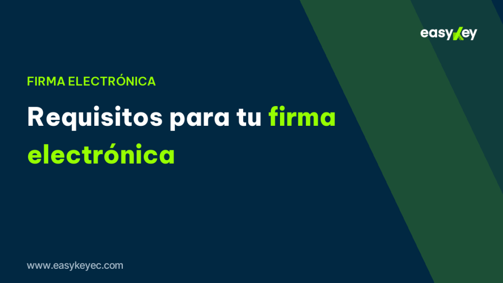 requisitos para la firma electrónica
