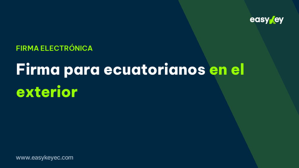 firma electrónica para ecuatorianos en el exterior