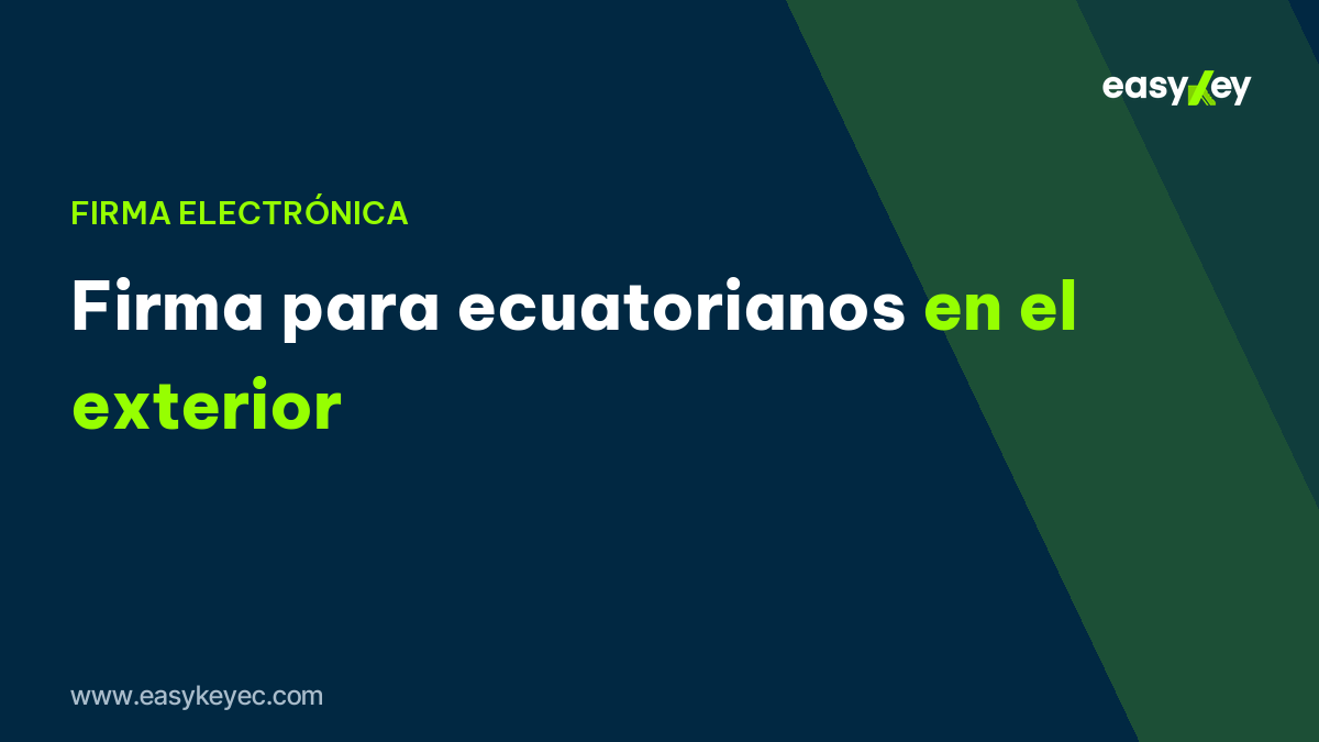 firma electrónica para ecuatorianos en el exterior